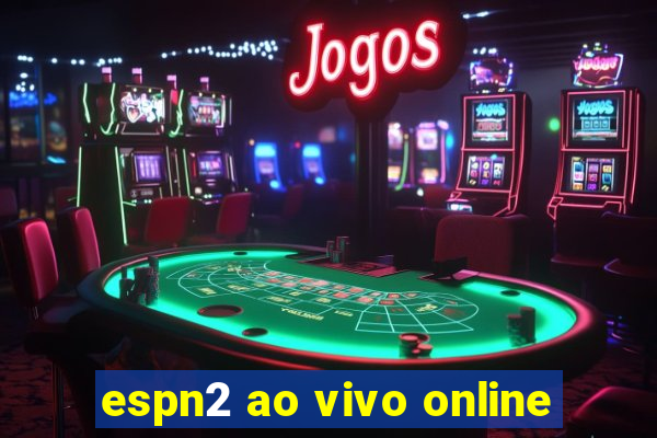 espn2 ao vivo online